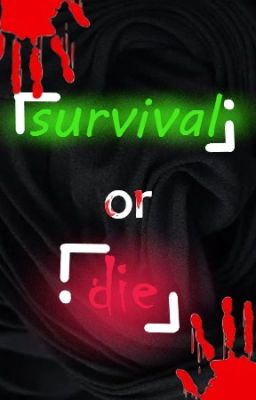 SURVIVAL or DIE