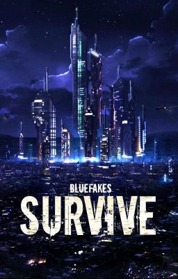 SURVIVE.©