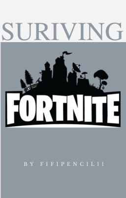 Surviving Fortnite