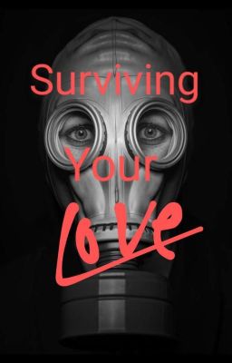 Surviving Your Love