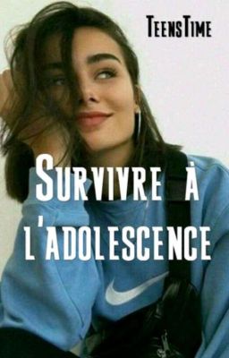 Survivre à l'adolescence