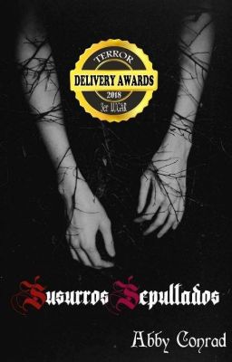 Susurros Sepultados #BJawards18 #Novaawards2018 #Wattys2018