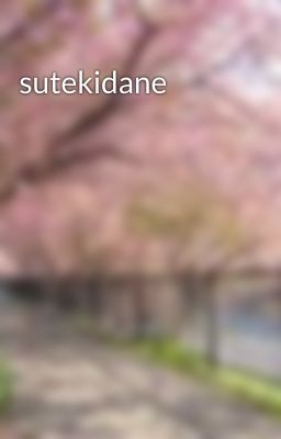 sutekidane