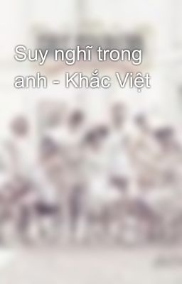 Suy nghĩ trong anh - Khắc Việt