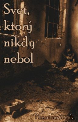 Svet, ktorý nikdy nebol