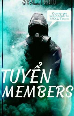 |SVXL_Team| Tuyển members