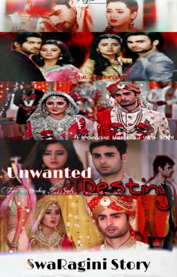 SwaRagini - UNWANTED DESTINY 