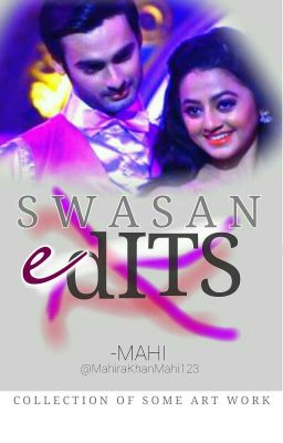 SWASAN EDITS 