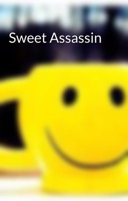 Sweet Assassin