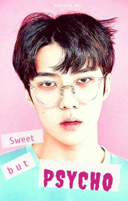 Sweet but PSYCHO | SooHun