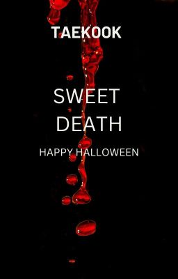 Sweet Death - Happy Halloween Taekook/ Vkook