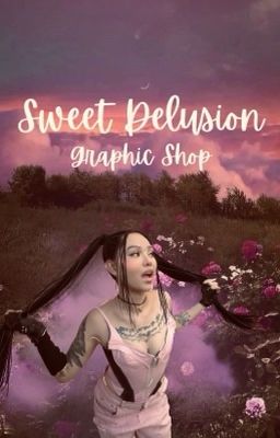 Sweet Delusion || Graphic Shop