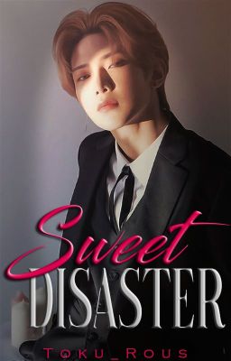 • Sweet Disaster • [JongSang]