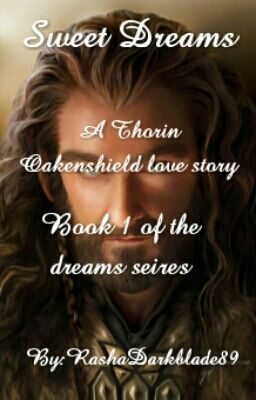 Sweet Dreams:A Thorin Oakenshield Love Story (Watts2016)