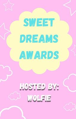 Sweet Dreams Awards ( Finished )