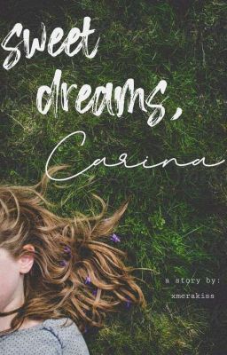 Sweet Dreams, Carina