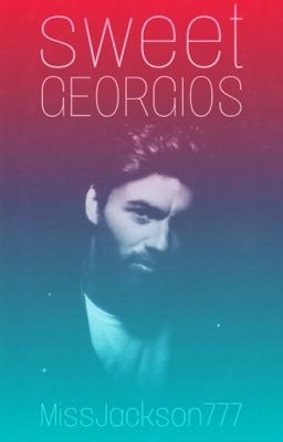 Sweet Georgios || George Michael