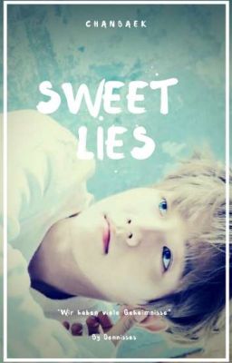 Sweet Lies [Chanbaek Fanfiction]