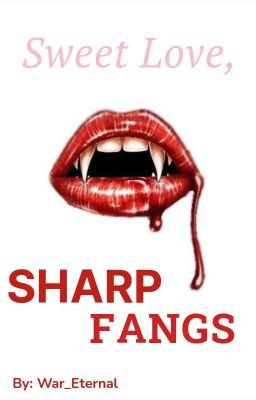 Sweet Love, Sharp Fangs // H.E. Granerud & S. Leyhe