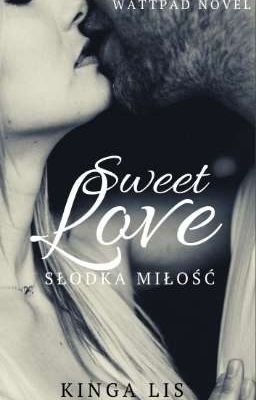 Sweet Love/Słodka miłość