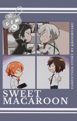 【Sweet Macaroon】┊BSD Gakuen AU ✓  ˎˊ˗