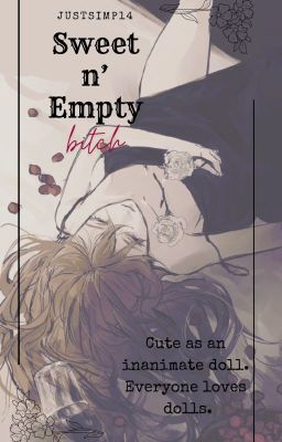 Sweet n' Empty Bitch