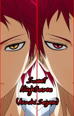 Sweet Nightmare (Akashi Seijurou X Reader)