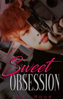 • Sweet Obsession • [YunGi]