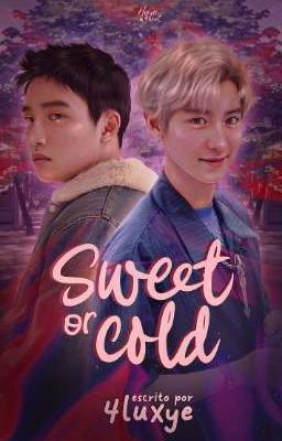 Sweet or cold - 𝑝𝑐𝑦. 𝑑𝑘𝑠 𝅄