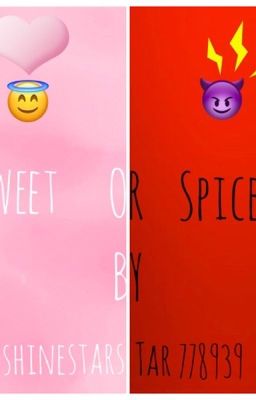 Sweet Or Spice? 