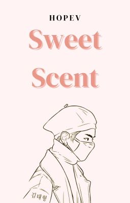 Sweet Scent [ₕₒₚₑᵥ]