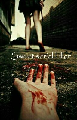 Sweet Serial Killer 