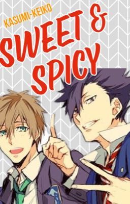 Sweet & Spicy [Free!xHQ!! | KuroMako]