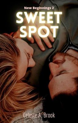 Sweet Spot (New Beginnings - Book 2)