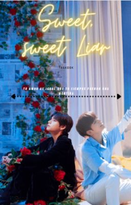 SWEET, SWEET LIAR | TaeKook