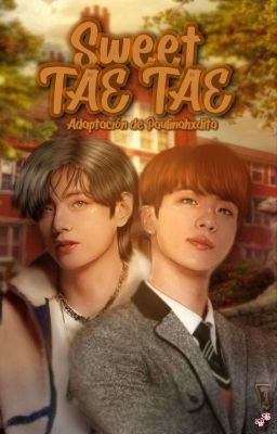 Sweet TAE TAE / JINTAE (ADAPTACIÒN)