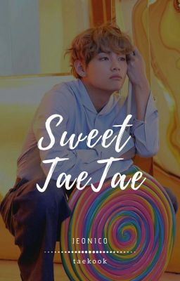 Sweet TaeTae ❀ Taekook