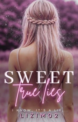 Sweet true lies - BEFEJEZETT