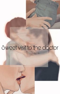 Sweet Visit To The Doctor