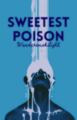 Sweetest poison |ᴅᴀʙɪʜᴀᴡᴋs|