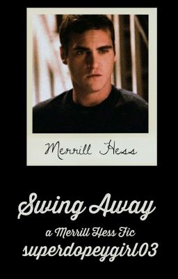 Swing Away Merrill Hess Fic