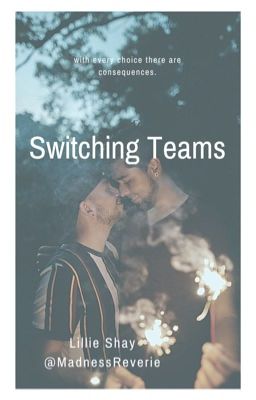 Switching Teams (BoyxBoy) (Completed)