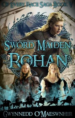 Sword Maiden of Rohan | Of Every Race Saga Book IV