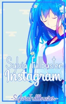 Sylvia Fullbuster || Instagram [DISCONT.]