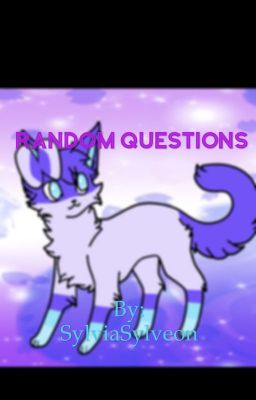 Sylvia's Random Questions 