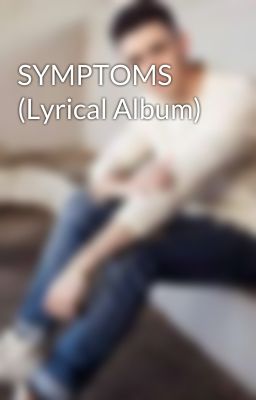 SYMPTOMS (Lyrical Album)