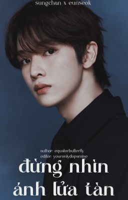 syongseok; đừng nhìn ánh lửa tàn