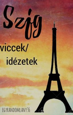 Szjg viccek/idézetek //Szünetel//