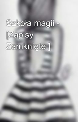 Szkoła magii - [Zapisy Zamknięte ]