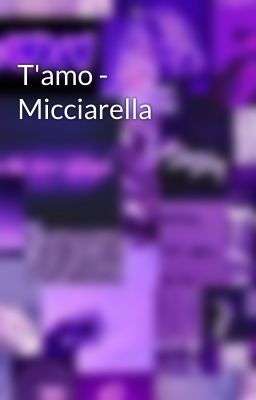 T'amo - Micciarella